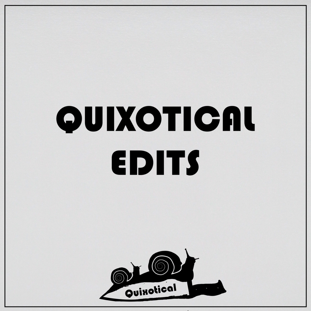 QUixotical Edits