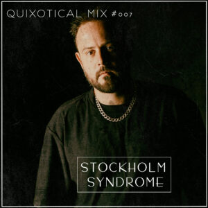Stockholm Syndrome_Quixotical mix