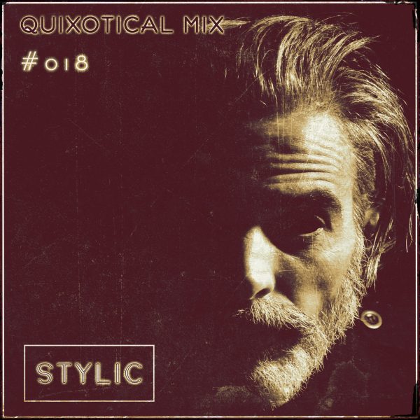 Quixotical Mix #018 STYLIC